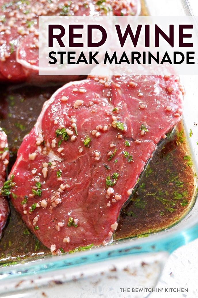  Not your average steak dinner: add a touch of sophistication with a red wine marinade that's sure to impress.